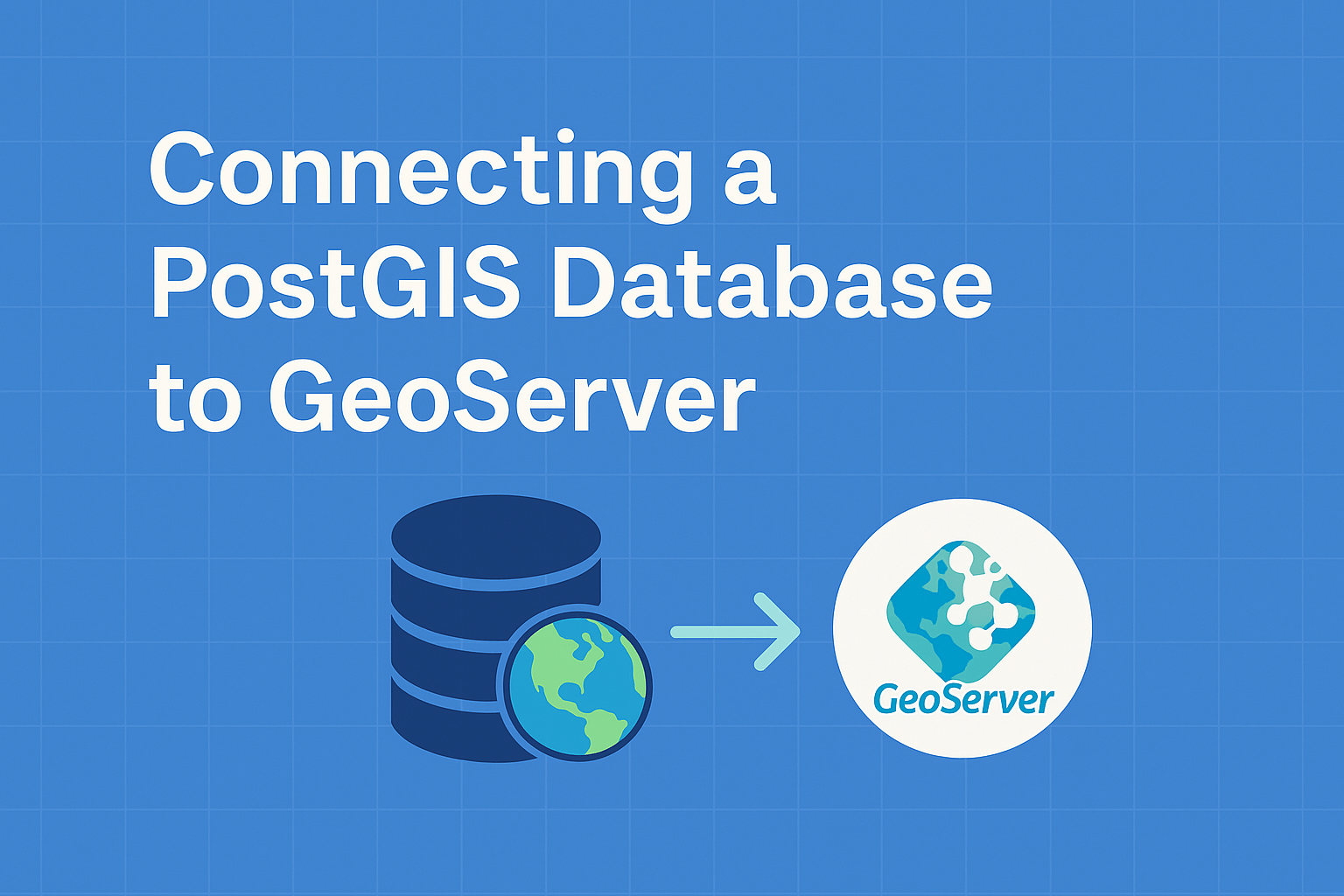 Read more about the article How to Connect a PostGIS Database to GeoServer – Guide